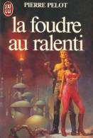La Foudre Au Ralenti - De Pierre Pelot  - J'Ai Lu N° 1564 - Novembre 1983 - J'ai Lu