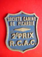 PLAQUE OU ECUSSON EN FONTE D´ALUMINIUM   SOCIETE CANINE DE PICARDIE  2e PRIX  R C A C - Other & Unclassified