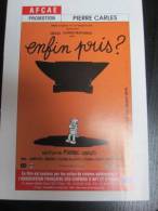 Plaquette 4 Pages : Enfin Pris ? De Pierre Carles - Sonstige & Ohne Zuordnung