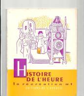 La Récréation N°1 Histoire De L´heure Par J. Merand Editions De L´accueil - 6-12 Ans