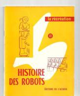 La Récréation N°11 Histoire Des Robots Par F. Jaquin Editions De L´accueil - 6-12 Jahre