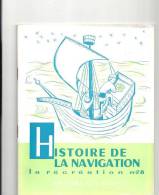 La Récréation N°28 Histoire De La Navigation Par J. Merand Editions De L´accueil - 6-12 Ans