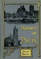 Histoire De Paris Par Fernand Bournon Reprint 1977 - Paris