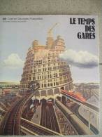 LES TEMPS DES GARES  La Vie Du Rail - Ferrocarril & Tranvías