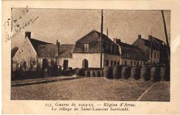 CPA .   ST LAURENT BLANGY .VILLAGE BARRICADE .GUERRE 1914-1915.BE Circulé 1916..Scan. - Saint Laurent Blangy