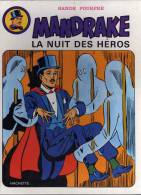 BD MANDRAKE EDITION ORIGINALE  CARTONNEE HACHETTE 1974 - LA NUIT DES HEROS, VOIR LE SCANNER - Mandrake