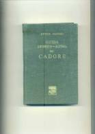 BRENTARI O. "Guida Storico-alpina Del CADORE". Rist. ATESA 1972 Dell'Ed. BASSANO 1886. - Histoire, Philosophie Et Géographie