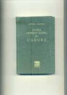 BRENTARI O. "Guida Storico-alpina Del CADORE". Rist. ATESA 1972 Dell'Ed. BASSANO 1886. - Historia, Filosofía Y Geografía