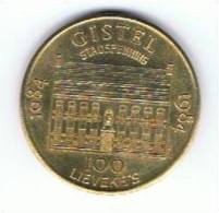 Belgi¨gemeentepenning 100 Lievekes 1984 Gistel - Gemeindemünzmarken