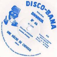 Disque Souple 45 Tours, DISCO BANA Selection Banania, Pub, N°46 Une Meche De Cheveux - Formats Spéciaux