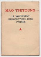 - MAO TSETOUNG - Le Mouvement Démcratique Dans L'Armée - 13x9 Cm - 5 Pages De Texte - Voir Les Scan - - Other & Unclassified