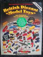 BRITISH DIECAST MODEL TOYS 1st EDITION - Books On Collecting