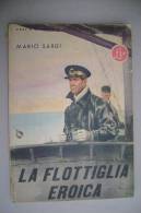 PEX/15 Eroi E Avventure Della Nostra Guerra N.1 :Sardi LA FLOTTA EROICA 1942/ill.Molino/MARINA - Italian