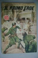 PEX/16 Eroi E Avventure Della Nostra Guerra N.2 :Daddi IL PRIMO EROE 1942/ill.Molino - Italian