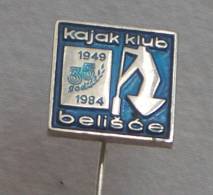 KAYAK & CANOE CLUB BELISCE (Croatian Pin) Badge Kayaking Kayac Kajak Kayacing Kajaking Canoeing Canoa Paddel Kanu Canoes - Canoë