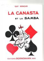 La Canasta Et La Samba (règles Officielles Et Conseils Pratiques) Par Guy Rebour De 1971 De La Librairie Bornemann - Jeux De Société