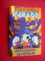 MICKEY PARADE  N° 163  INTOXMAN  : LE RETOUR  1993 - Mickey Parade