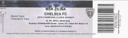 MSK Zilina-Chelsea/Football/UEFA Champions League Match Ticket - Tickets D'entrée