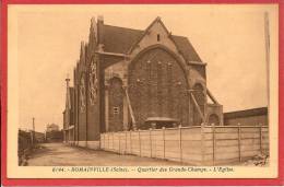 12 / 10 / 162 -ROMAINVILLE - QUARTIER DES GRANDS-CHAMPS - L´ÉGLISE - Romainville