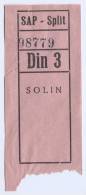 Bus Ticket, SPLIT - SOLIN, Dalmazia, Croatia, About 1930. - Europe