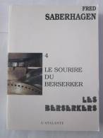 LES BERSERKERS  Tome 4 LE SOURIRE DU BERSERKER Par  FRED SABERHAGEN - Fantastic