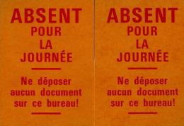 A POSER SUR VOTRE BUREAU CE PANNEAU "ABSENT POUR LA JOURNEE" - Other & Unclassified