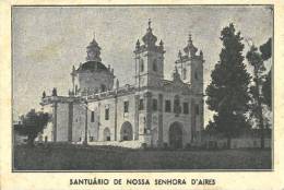 PORTUGAL - VIANA DO ALENTEJO - SANTURIO DE NOSSA SENHORA DE AIRES - 1920 PC - Evora