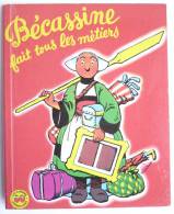 MINI ALBUM BECASSINE FAIT TOUS LES METIERS - ALBUMS MERVEILLEUX - GAUTIER LANGUEREAU 1968  Enfantina - Bécassine