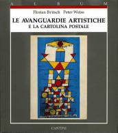 Le Avanguardie Artistiche E La Cartolina Postale Par Britsch Et Weiss - Books & Catalogs