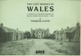 "The Lost Houses Of Wales"  By  Thomas Lloyd.   Scandalous Situations Where Grand Houses Were Left To Rot! - Architectuur / Design