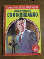 P325 I Capolavori Dei Gialli Mondadori, Contrabbando, Wallace, 207, 1962, Giallo, Yellow, Suspance, Thriller - Krimis