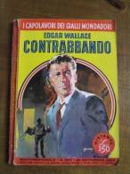 P326 I Capolavori Dei Gialli Mondadori, Contrabbando, Wallace, 207, 1962, Giallo, Yellow, Suspance, Thriller - Krimis