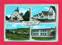 Carte Muli Vues En Couleur ( BALLWEILER Saar )(Kirche-Shule-Panorama-Kessler-Stasse ) - Autres & Non Classés