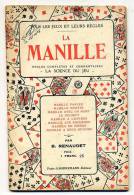 La MANILLE 1925  " Règles Du Jeu  SCIENCE Du Jeu " Livret 32 Pages Par B. RENAUDET Paris BORNEMANN - Other & Unclassified