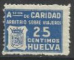 1314-FISCAL GUERRA CIVIL ARBITRIO VIAJEROS HUELVA 25 CENTIMOS.NUEVO.SELLO DE CARIDAD,BENEFICOS,SIN DEFECTOS.FISCAL G - Emisiones Nacionalistas