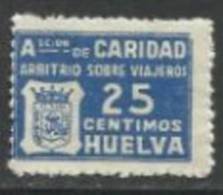 3518A-FISCAL GUERRA CIVIL ARBITRIO VIAJEROS HUELVA 25 CENTIMOS.NUEVO.SELLO DE CARIDAD,BENEFICOS,SIN DEFECTOS.FISCAL G - Beneficenza