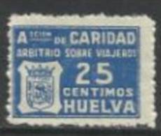 4003-FISCAL GUERRA CIVIL ARBITRIO VIAJEROS HUELVA 25 CENTIMOS.NUEVO.SELLO DE CARIDAD,BENEFICOS,SIN DEFECTOS.FISCAL G - Bienfaisance