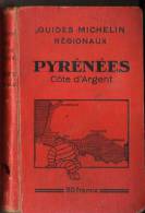 Guides MICHELIN Régionaux  - Les Pyrénées - Côte D"Argent - 1930-1931 - Roadmaps