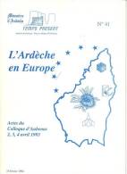 Memoire D Ardeche Et Temps Présent N° 41 De 1994   Thème Ardéche Et Europe - Rhône-Alpes