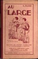 AU LARGE LIVRE DE LECTURE DE H.FILLOUX - SUPERBE ILLUSTRATIONS DE MICHEAU VERNEZ - EDITION CARTONNEE DE 1938 - A VOIR - 6-12 Ans