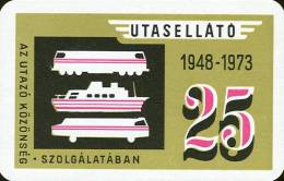 RAIL RAILWAY RAILROAD TRAIN SHIP BOAT BUS AUTOBUS IBUSZ TRAVEL BUREAU CATERING * CALENDAR * Utasellato 1973 1 * Hungary - Kleinformat : 1971-80