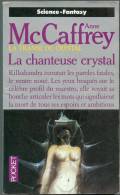PRESSES-POCKET N° 5531 " LA CHANTEUSE DE CHRYSTAL " ANNE-McCAFFREY DE 1999 - Presses Pocket