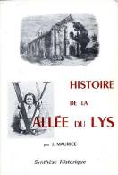 Histoire De La Vallée Du Lys , Par J. MAURICE, 1973, Artannes,Pont-de-Ruan,Saché,Thilouze,Balzac - Centre - Val De Loire