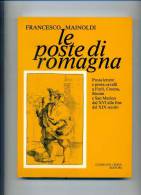 MAINOLDI F. " Le Poste Di Romagna ". 1° Ed. GIUDICINI & ROSA 1981. - Romagne