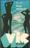 VIC ST VAL N° 29 " TOUS AZIMUTS " FLEUVE-NOIR DE 1974 - Fleuve Noir