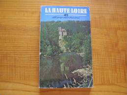 Guide De La Haute Loire . 1983 . 352 Pages ; Nombres Photos Et Publicités Locales - Rhône-Alpes