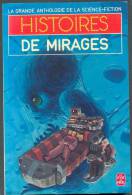 ANTHOLOGIE DE LA S-F " HISTOIRES DE MIRAGES " LIVRE DE POCHE N° 3816 AVEC 445 PAGES - Livre De Poche