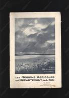 Les Régions Agricoles Du Département Le L'Ain 1936 Signé Par L'auteur  L DUC Ingénieur Agronome Directeur Services Agri - Rhône-Alpes