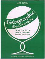 LIVRE SCOLAIRE : LOUIS PLANEL : GEOGRAPHIE DOCUMENTAIRE  COURS MOYEN CLASSE DE FIN D'ETUDES - 6-12 Anni