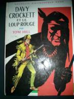 Davy Crockett Et Le Loup Rouge - Ed 1967 - Bibliothèque Rose